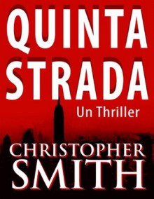 Quinta Strada (Italian Edition) - Christopher Smith, Ina Uzzanu