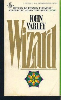 Wizard (Gaea, #2) - John Varley