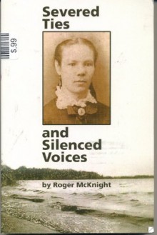 Severed Ties and Silenced Voices- Separation and Social Adaption in Two Swedish Immigrant Families - Roger McKnight