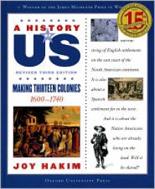 A History of US: Making Thirteen Colonies: 1600-1740 A History of US Book Two - Joy Hakim