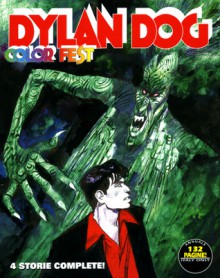 Dylan Dog Color Fest n. 3 - Tiziano Sclavi, Sergio Toppi, Claudio Chiaverotti, Patrizio Evangelisti, Tito Faraci, Giuseppe Camuncoli, Fabio D’Auria, Bruno Enna, Corrado Roi, Maria Lorenza Chidini, Nicola Pasquetto, Corrado Mastantuono