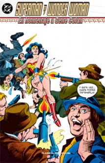 Superman y Wonder Woman: En homenaje a Gene Colan - Gene Colan, Roy Thomas, Steve Gerber, Dan Mishkin