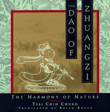 The Dao of Zhuangzi: The Harmony of Nature - Tsai Chih Chung