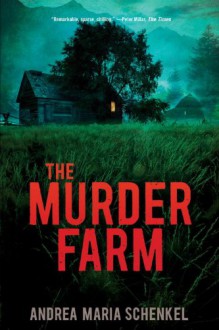 The Murder Farm - Andrea Maria Schenkel