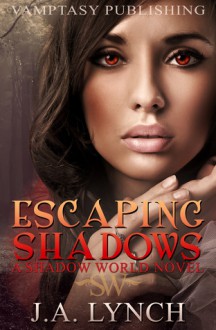 Escaping Shadows - Julieanne Lynch