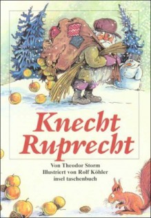 Knecht Ruprecht. Illustriert. - Theodor Storm, Rolf Köhler