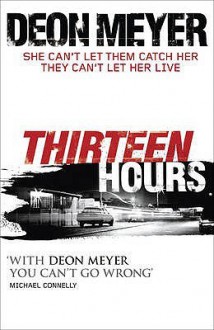 Thirteen Hours - Deon Meyer