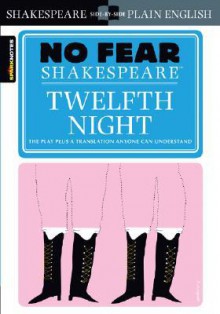 Twelfth Night (No Fear Shakespeare) - SparkNotes Editors, William Shakespeare