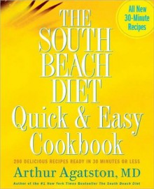 South Beach Diet Quick and Easy Cookbook - Arthur Agatston