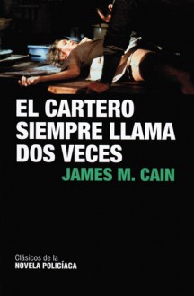 El cartero siempre llama dos veces - James M. Cain