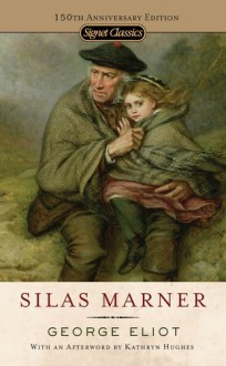 Silas Marner - George Eliot, Frederick R. Karl, Kathryn Hughes