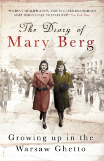 The Diary of Mary Berg: Growing up in the Warsaw Ghetto - Mary Berg, Susan Lee Pentlin