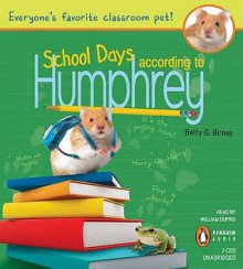 School Days According to Humphrey - Betty G. Birney, William Dufris