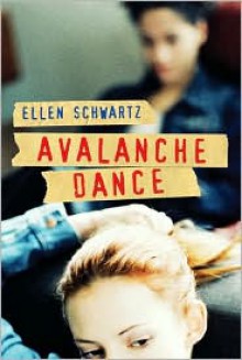 Avalanche Dance - Ellen Schwartz