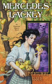 Unnatural Issue - Mercedes Lackey