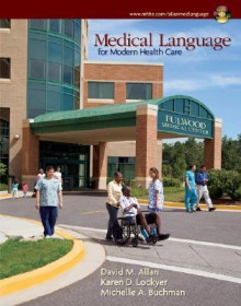 Medical Language for Modern Health Care [With Student CD-ROM] - David Allan