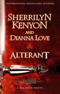 Alterant (Belador Code #2) - Sherrilyn Kenyon, Dianna Love