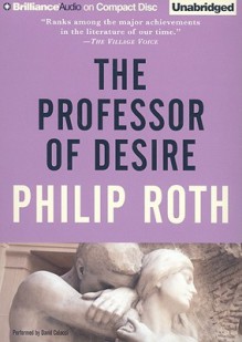 The Professor of Desire - Philip Roth, David Colacci