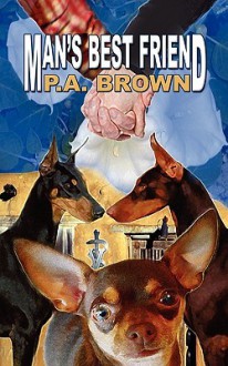 Man's Best Friend - P.A. Brown