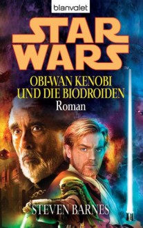 Star Wars: Obi-Wan Kenobi und die Biodroiden (Taschenbuch) - Steven Barnes, Andreas Helweg