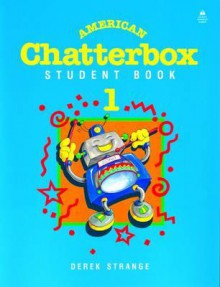 American Chatterbox: Student Book 1 - Derek Strange