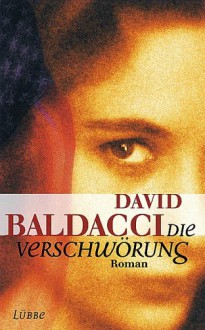 Die Verschwörung - David Baldacci