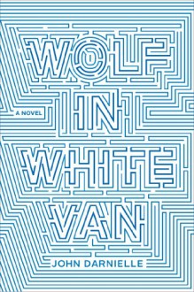 Wolf in White Van - John Darnielle