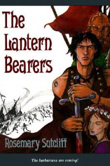 The Lantern Bearers - Rosemary Sutcliff