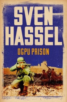 Ogpu Prison - Sven Hassel