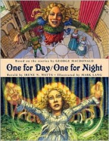 One for Day / One for Night - Irene N. Watts, Mark Lang, Irene N. Watts