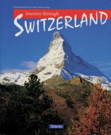 Journey Through Switzerland - Otto Merki, Robert Gerth, Marion Voigt