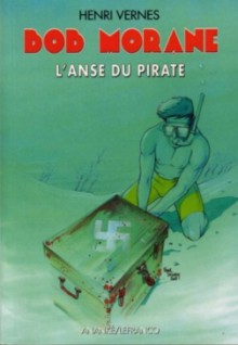 L'anse du pirate (Bob Morane #187) - Henri Vernes, Frank Leclercq