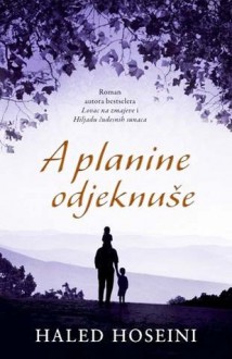 A planine odjeknuše - Khaled Hosseini, Nikola Pajvančić