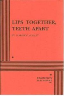 Lips Together, Teeth Apart - Terrence McNally