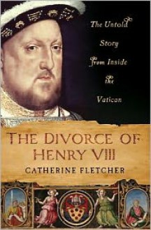 Our Man in Rome: Henry VIII and his Italian Ambassador - Catherine Fletcher