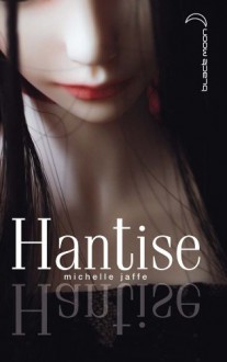 Hantise (Broché) - Michele Jaffe