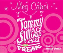 Tommy Sullivan Is a Freak - Meg Cabot