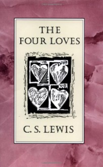 The Four Loves - C.S. Lewis