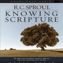 Knowing Scripture (Audio) - R.C. Sproul, Rob Dean