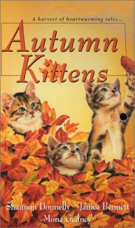 Autumn Kittens - Janice Bennett, Shannon Donnelly, Mona K. Gedney