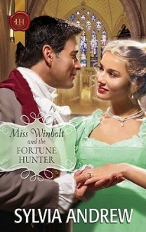 Miss Winbolt and the Fortune Hunter - Sylvia Andrew