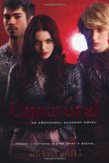 Unnatural (Archangel Academy) - Michael Griffo