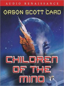 Children of the Mind: Ender Saga Series, Book 4 (MP3 Book) - Orson Scott Card, Gabrielle De Cuir, John Rubinstein