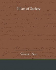 Pillars of Society - Henrik Ibsen