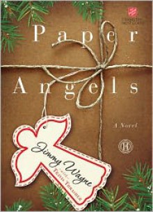 Paper Angels: A Novel - Jimmy Wayne, Travis Thrasher