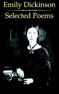 Emily Dickinson: Selected Poems (1349) - Emily Dickinson