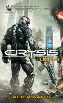 Crysis: Legion - Peter Watts