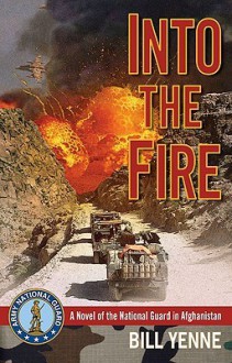 Into the Fire - Bill Yenne