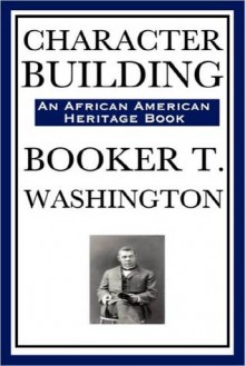 Character Building - Booker T. Washington