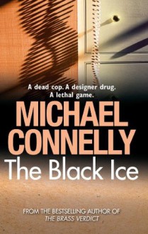 The Black Ice - Michael Connelly